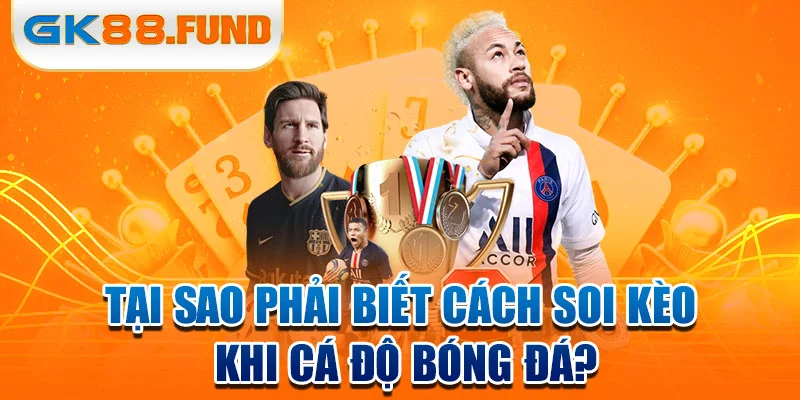 tai-sao-phai-biet-cach-soi-keo-khi-ca-do-bong-da