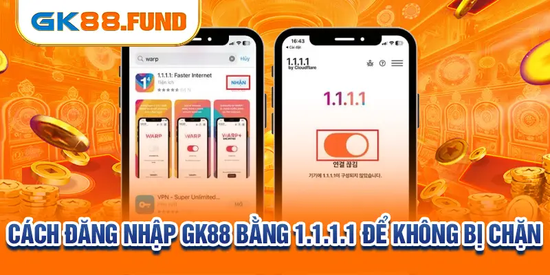 cach-dang-nhap-gk88-bang-1-1-1-1-de-khong-bi-chan