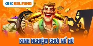 kinh-nghiem-choi-no-hu